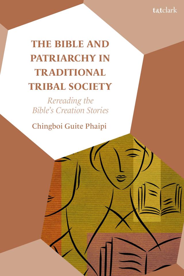 The Bible and Patriarchy in Traditional Tribal Society by Chingboi Guite Phaipi