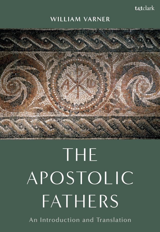 The Apostolic Fathers by William Varner