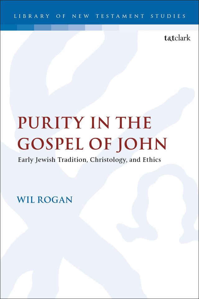 Purity in the Gospel of John by Wil Rogan