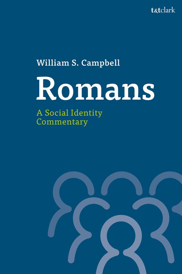 Romans: A Social Identity Commentary by William S. Campbell