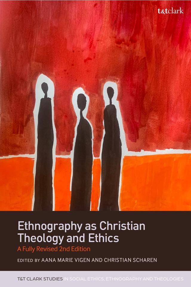 Ethnography as Christian Theology and Ethics by Aana Marie Vigen, Christian Scharen