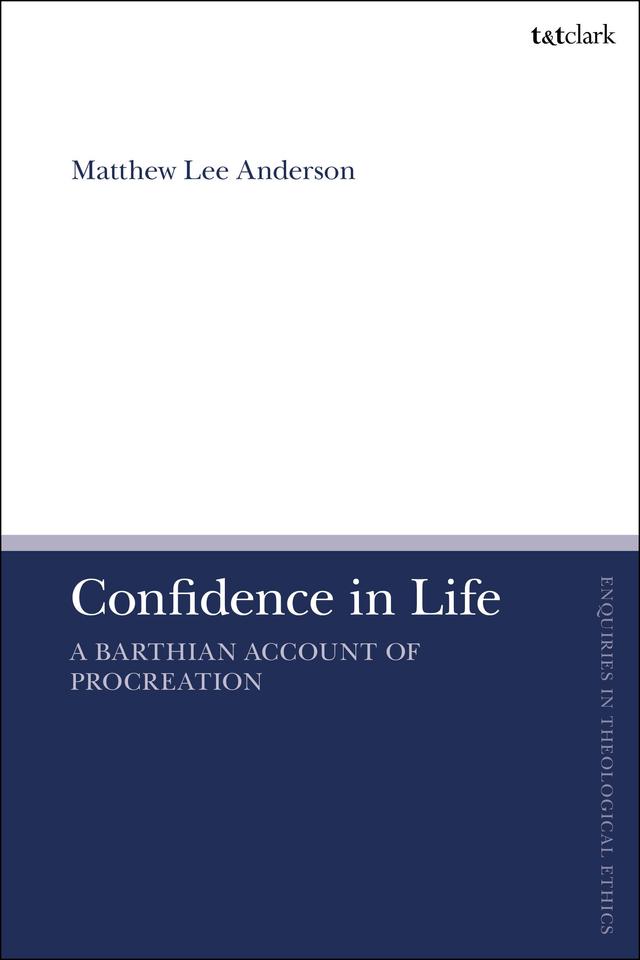Confidence in Life by Matthew Lee Anderson