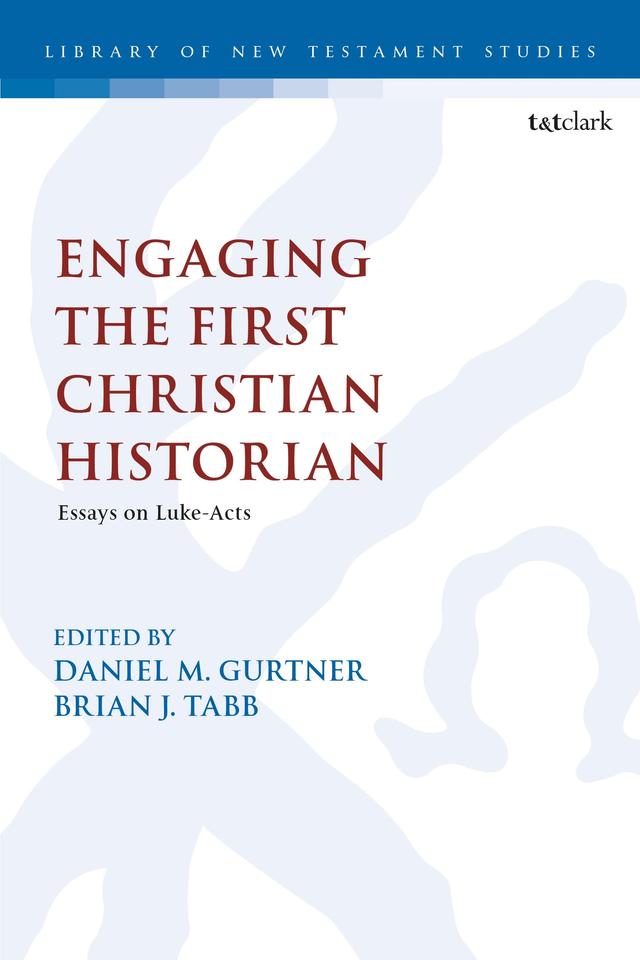 Engaging the First Christian Historian by Brian J. Tabb, Daniel M. Gurtner