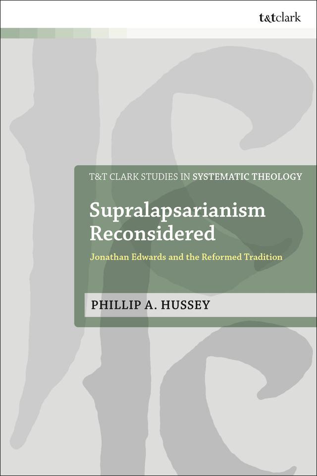 Supralapsarianism Reconsidered by 