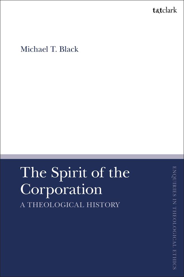The Spirit of the Corporation by Michael T. Black
