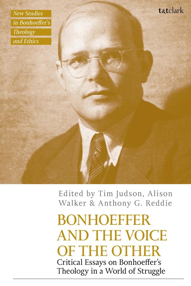 Bonhoeffer and the Voice of the Other by Alison Walker, Anthony G. Reddie, Tim Judson