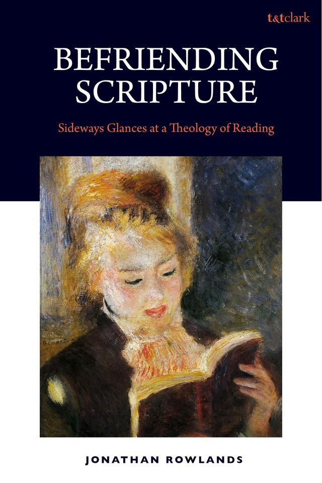 Befriending Scripture by Jonathan Rowlands