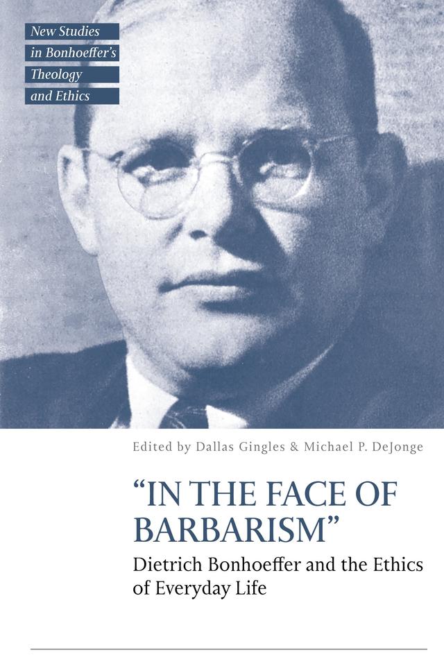 “In the Face of Barbarism” by Dallas Gingles, Michael DeJonge
