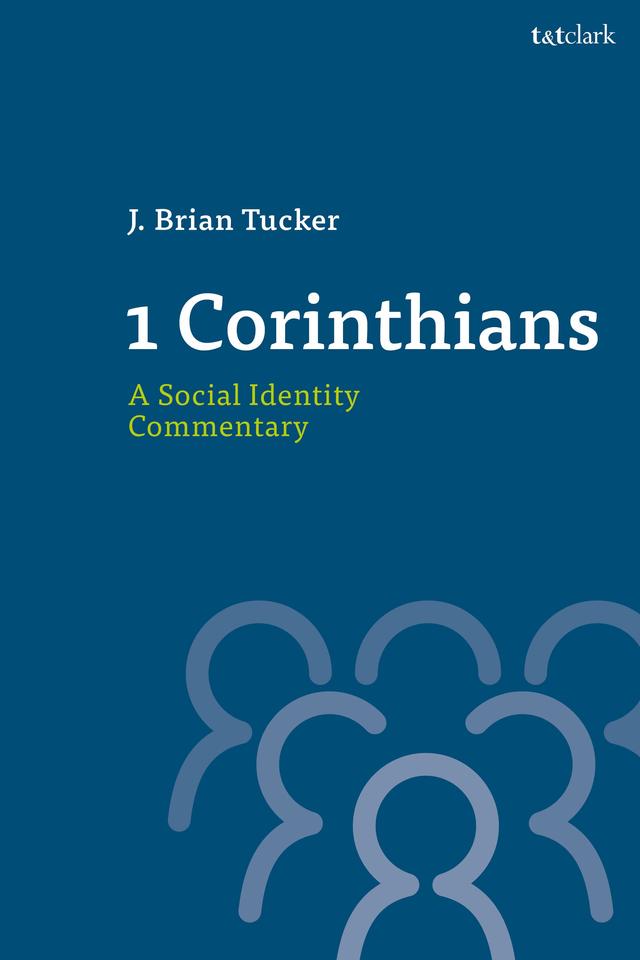 1 Corinthians, A Social Identity Commentary by J. Brian Tucker