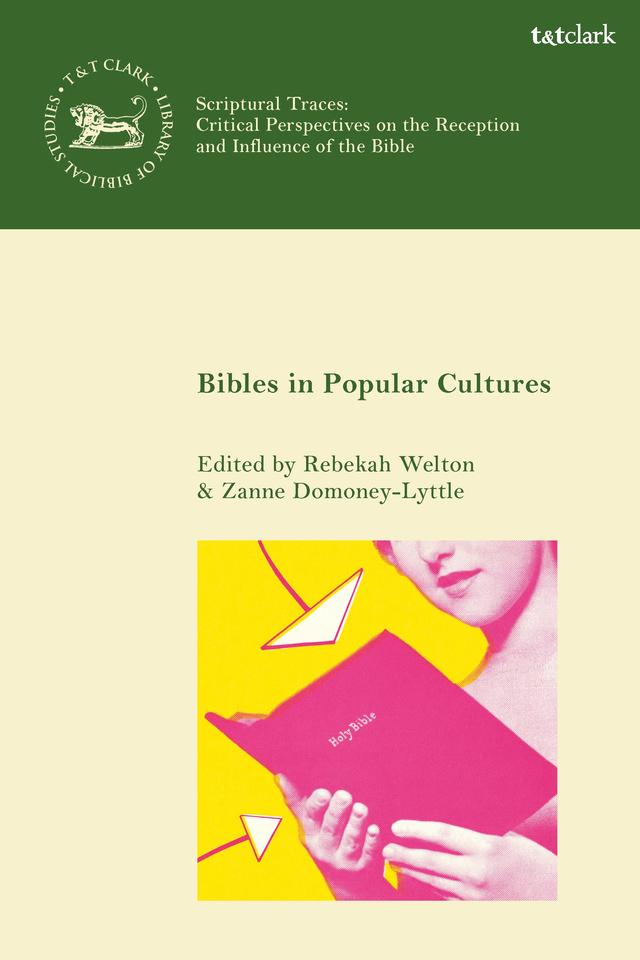 Bibles in Popular Cultures by Rebekah Welton, Zanne Domoney-Lyttle