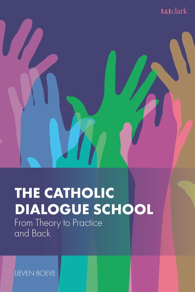 The Catholic Dialogue School by Lieven Boeve