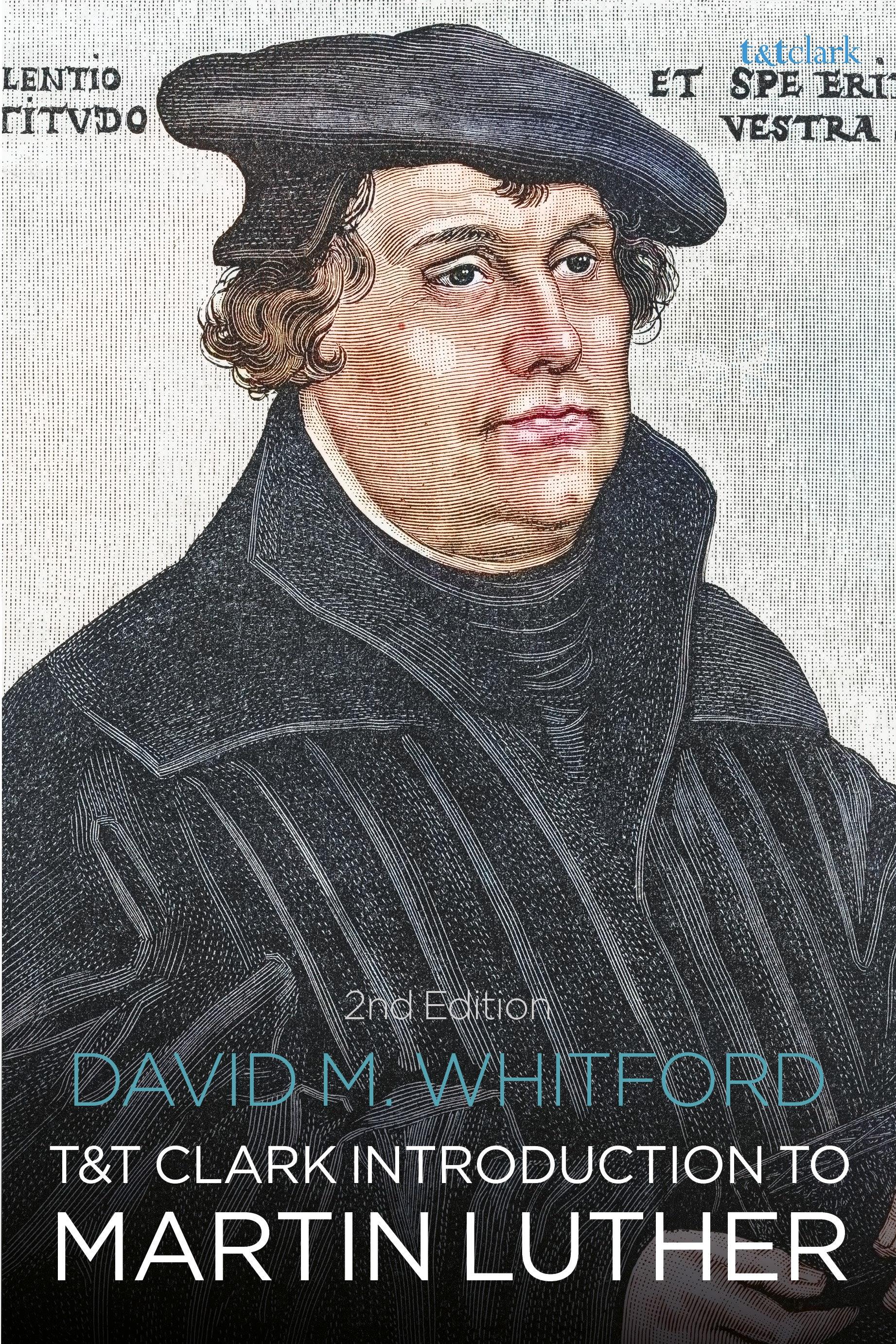 T&T Clark Introduction to Martin Luther