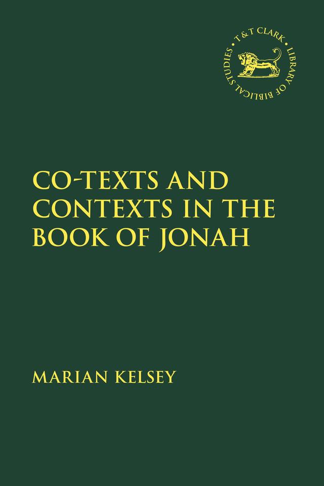 Co-texts and Contexts in the Book of Jonah by Marian Kelsey