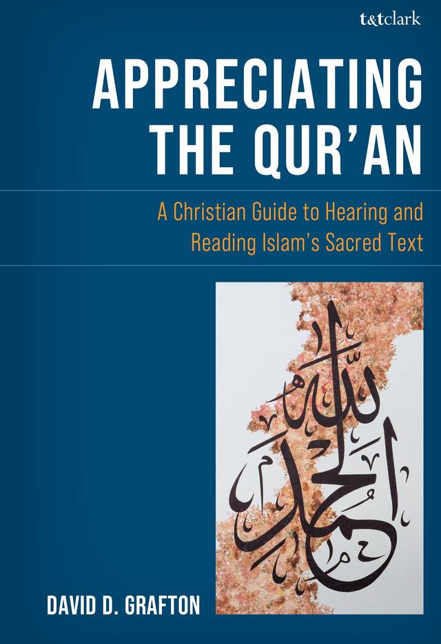 Appreciating the Qur'an by David D. Grafton