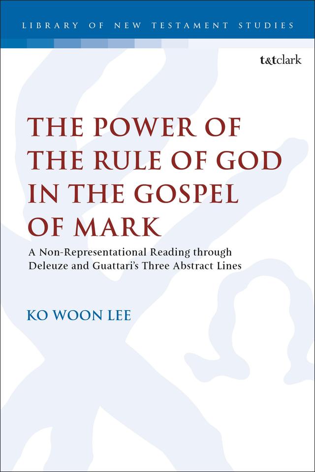 The Power of the Rule of God in the Gospel of Mark by Ko Woon Lee