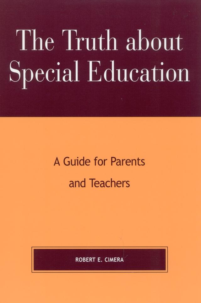 The Truth About Special Education by Robert Evert Cimera