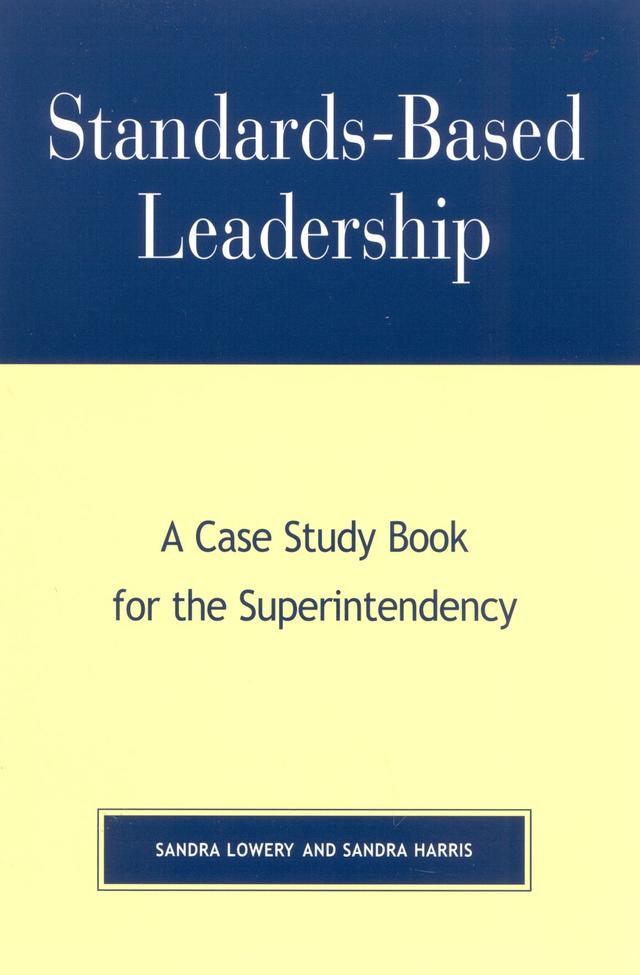 Standards-Based Leadership by Sandra Harris, Sandra Lowery