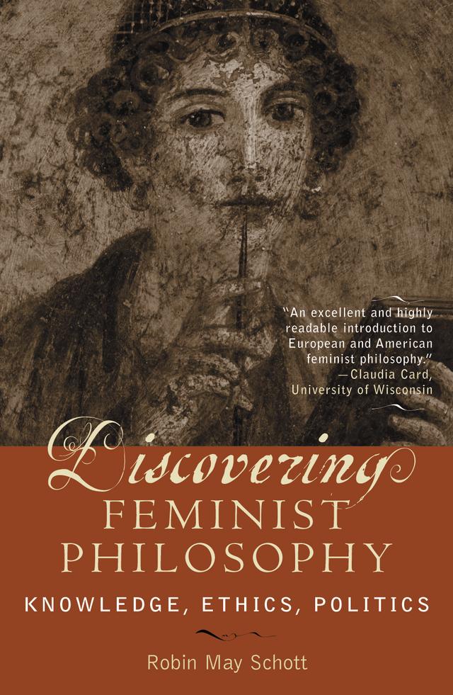 Discovering Feminist Philosophy by Robin May Schott