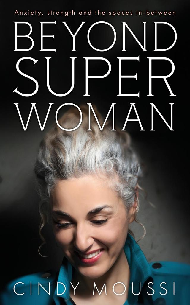 Beyond Superwoman by Cindy Moussi