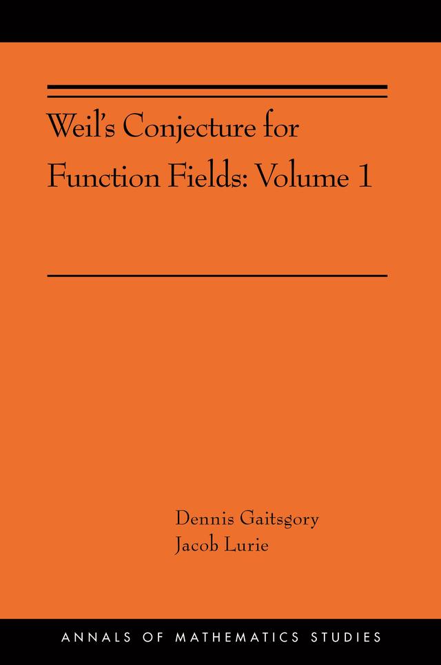 Weil's Conjecture for Function Fields by Dennis Gaitsgory, Jacob Lurie