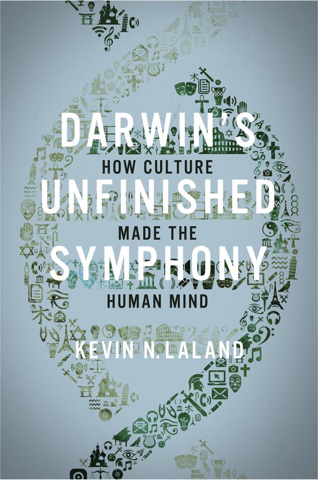 Darwin's Unfinished Symphony by Kevin N. Lala