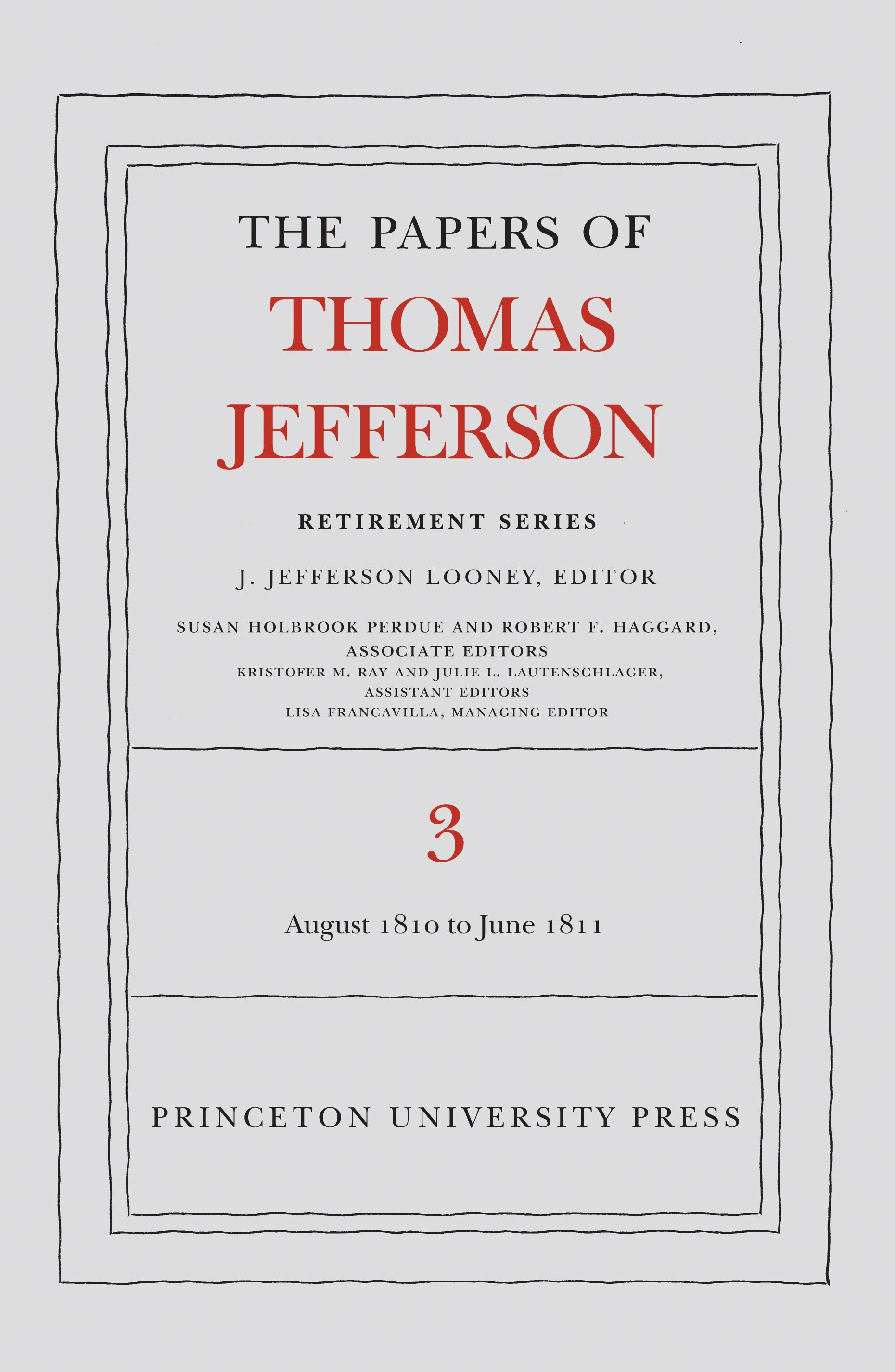 The Papers of Thomas Jefferson, Retirement Series, Volume 3