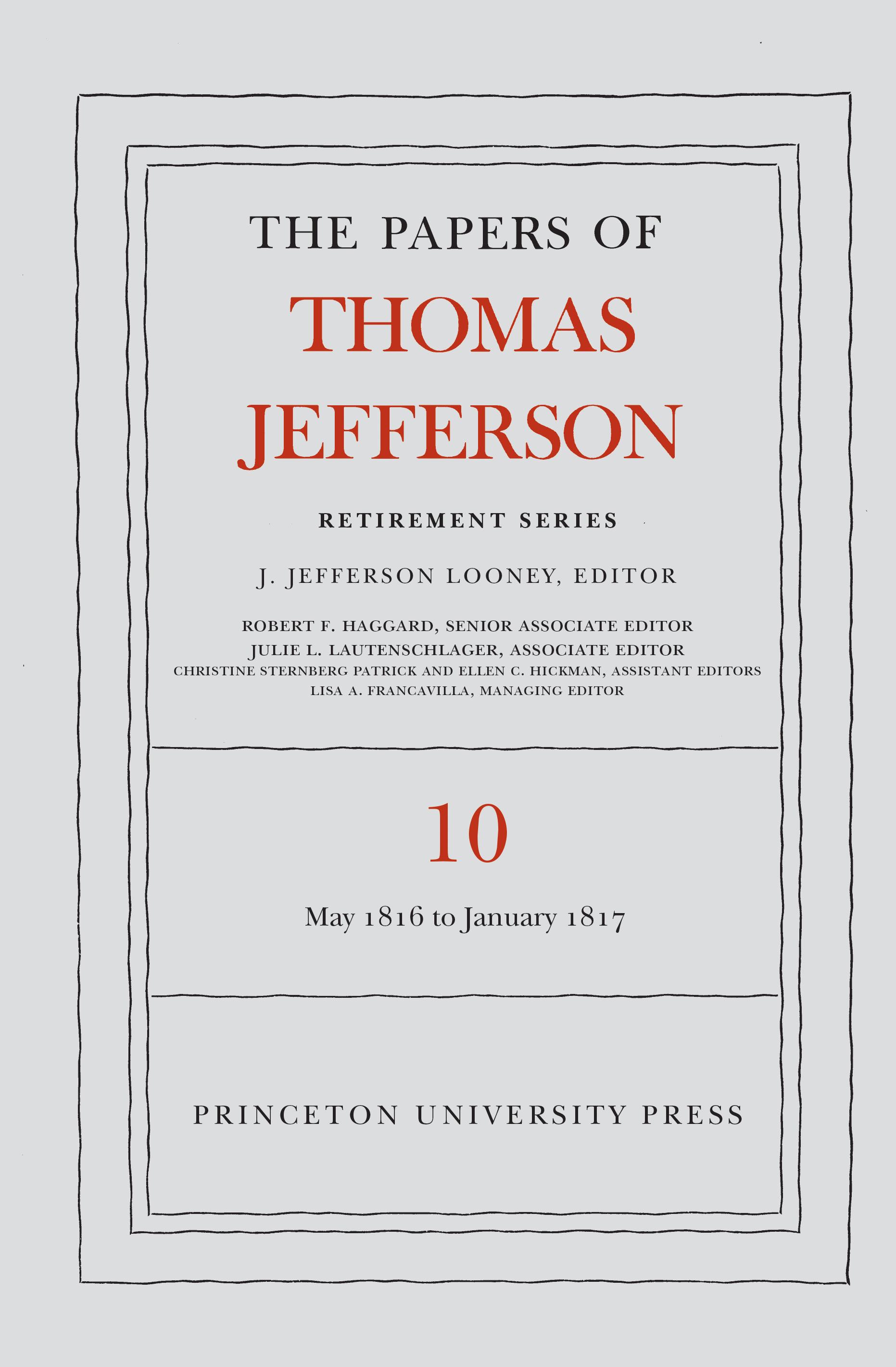 The Papers of Thomas Jefferson: Retirement Series, Volume 10