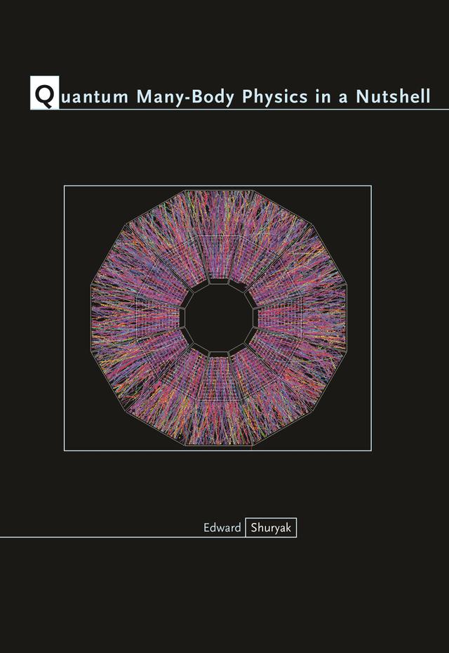 Quantum Many-Body Physics in a Nutshell by Edward Shuryak