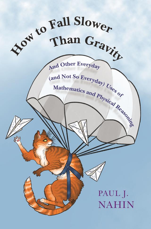 How to Fall Slower Than Gravity by Paul J. Nahin