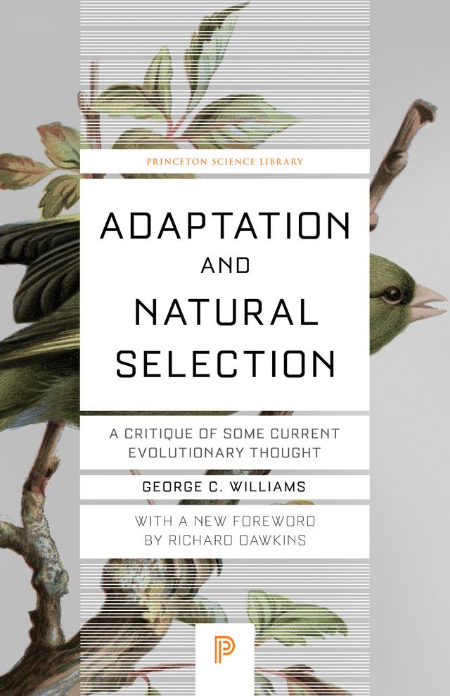 Adaptation and Natural Selection by George Christopher Williams, Richard Dawkins