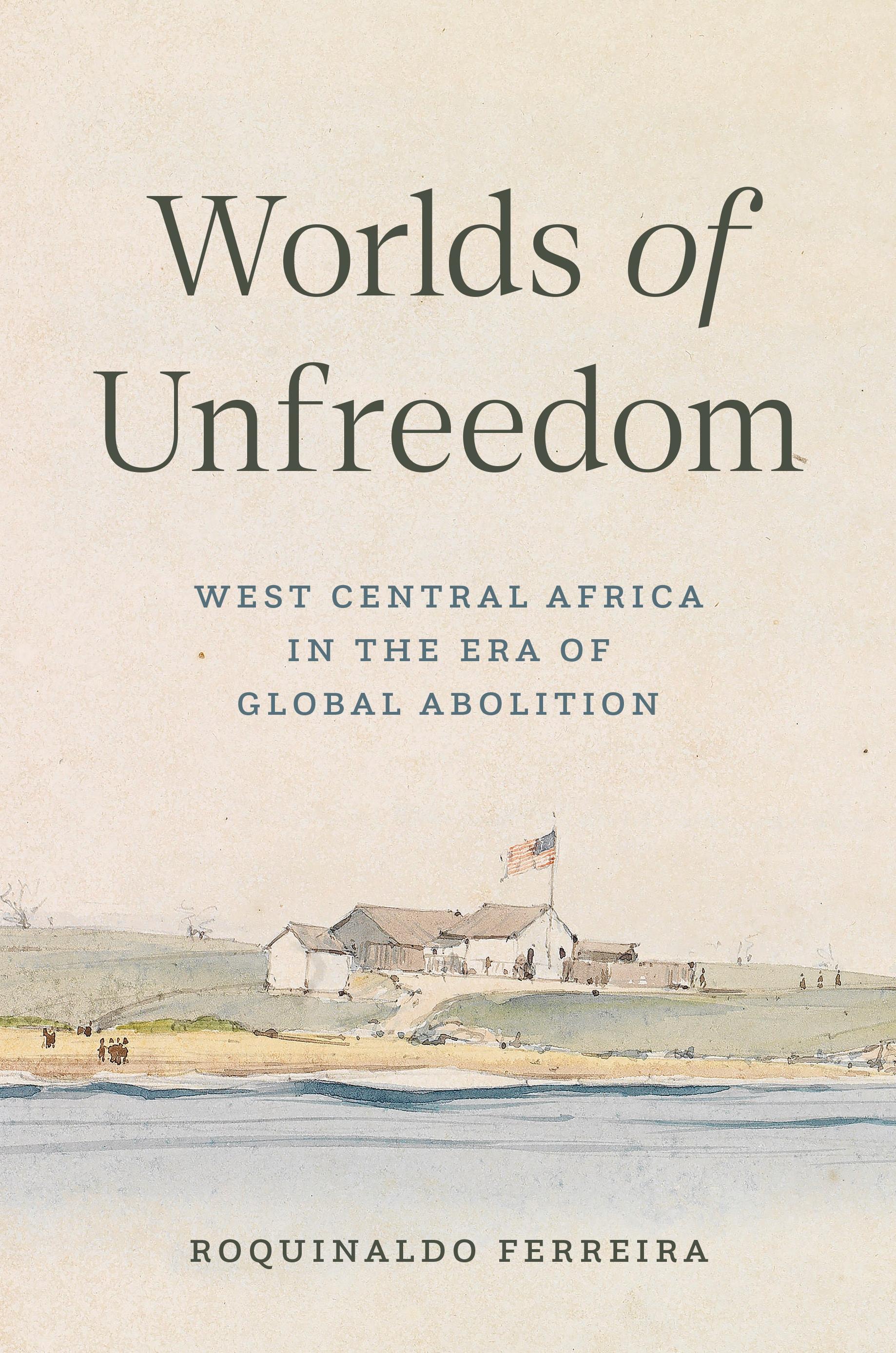 Worlds of Unfreedom