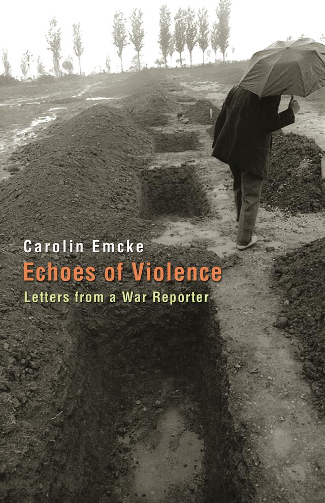 Echoes of Violence by Carolin Emcke