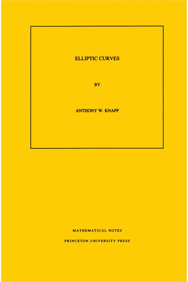 Elliptic Curves by Anthony W. Knapp