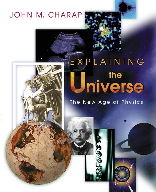Explaining the Universe by John M. Charap