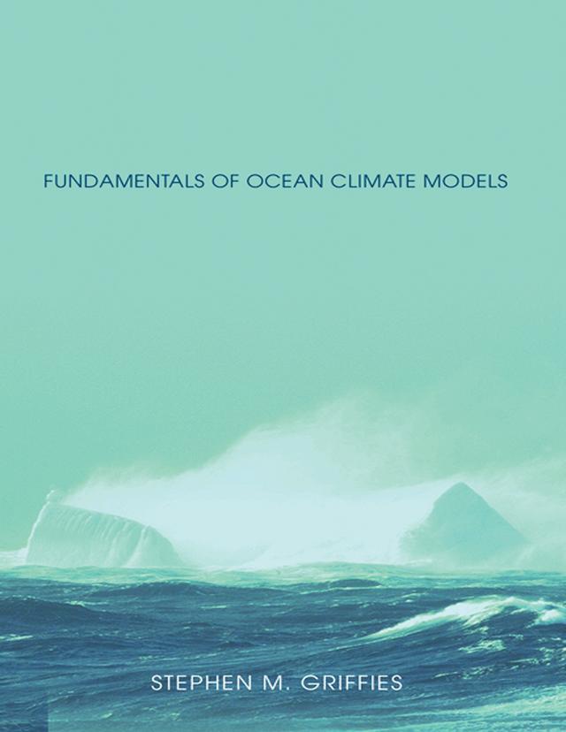 Fundamentals of Ocean Climate Models by Stephen Griffies
