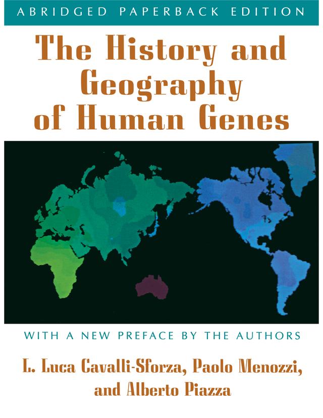 The History and Geography of Human Genes by Alberto Piazza, L L Cavalli-sforza, Paolo Menozzi