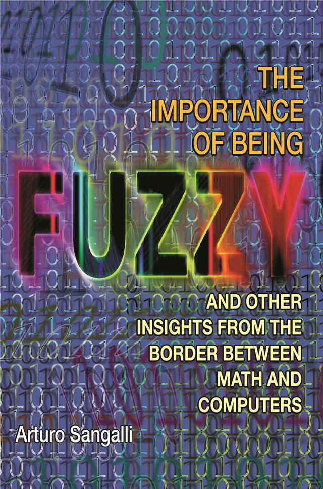 The Importance of Being Fuzzy by Arturo Sangalli