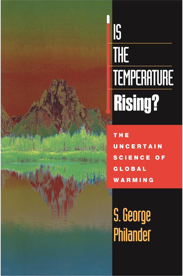 Is the Temperature Rising? by S. George Philander