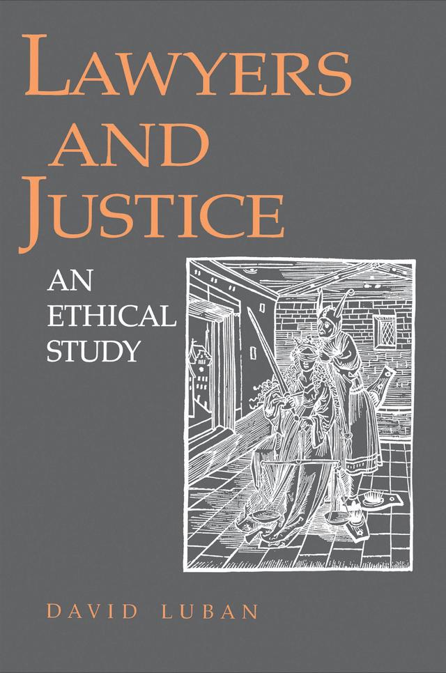 Lawyers and Justice by David Luban