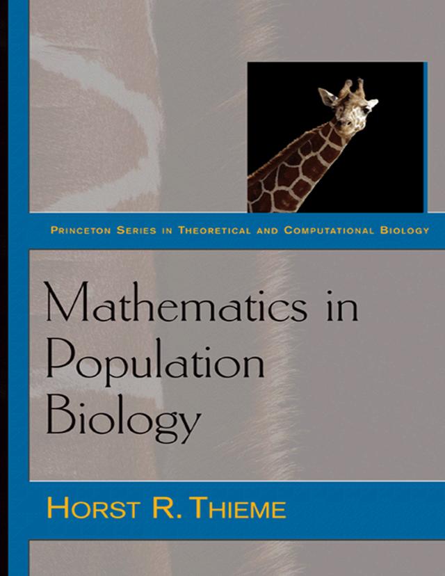 Mathematics in Population Biology by Horst R. Thieme