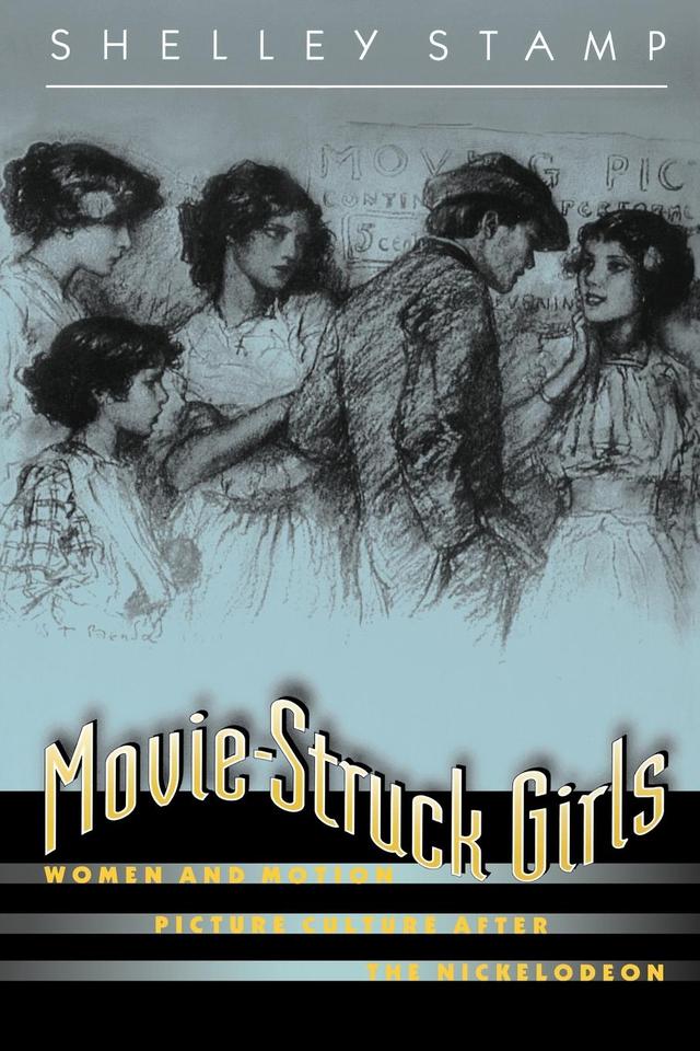 Movie-Struck Girls by Shelley Stamp
