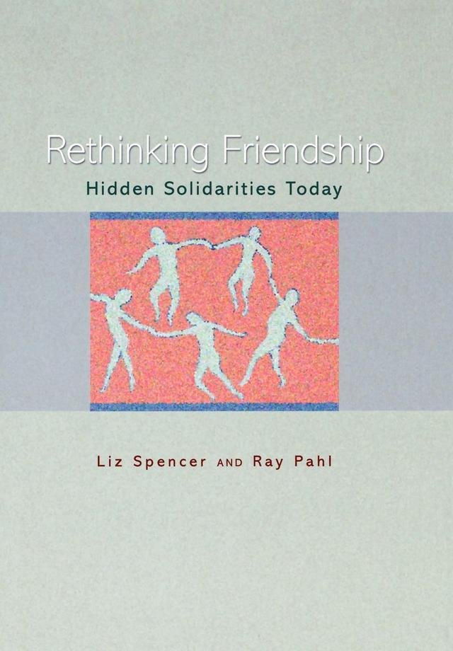Rethinking Friendship by Liz Spencer, Ray Pahl