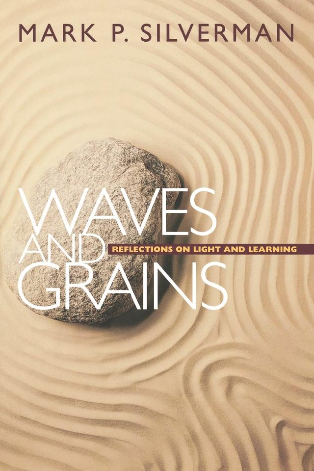 Waves and Grains by Mark P. Silverman