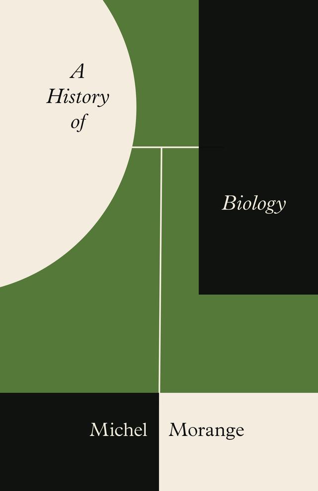 A History of Biology by Joseph Muise, Michel Morange, Teresa Lavender Fagan