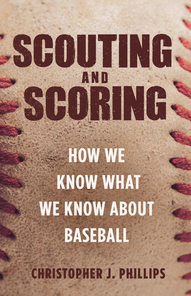 Scouting and Scoring by Christopher J. Phillips