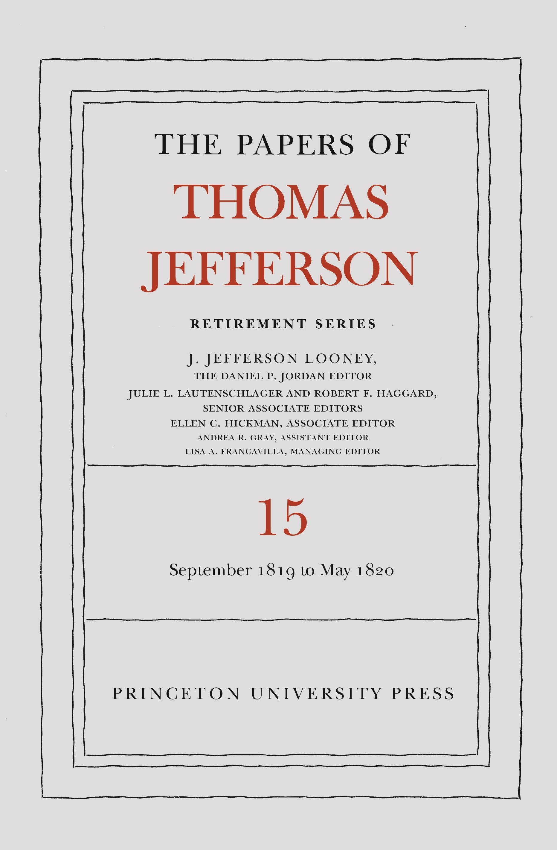 The Papers of Thomas Jefferson: Retirement Series, Volume 15