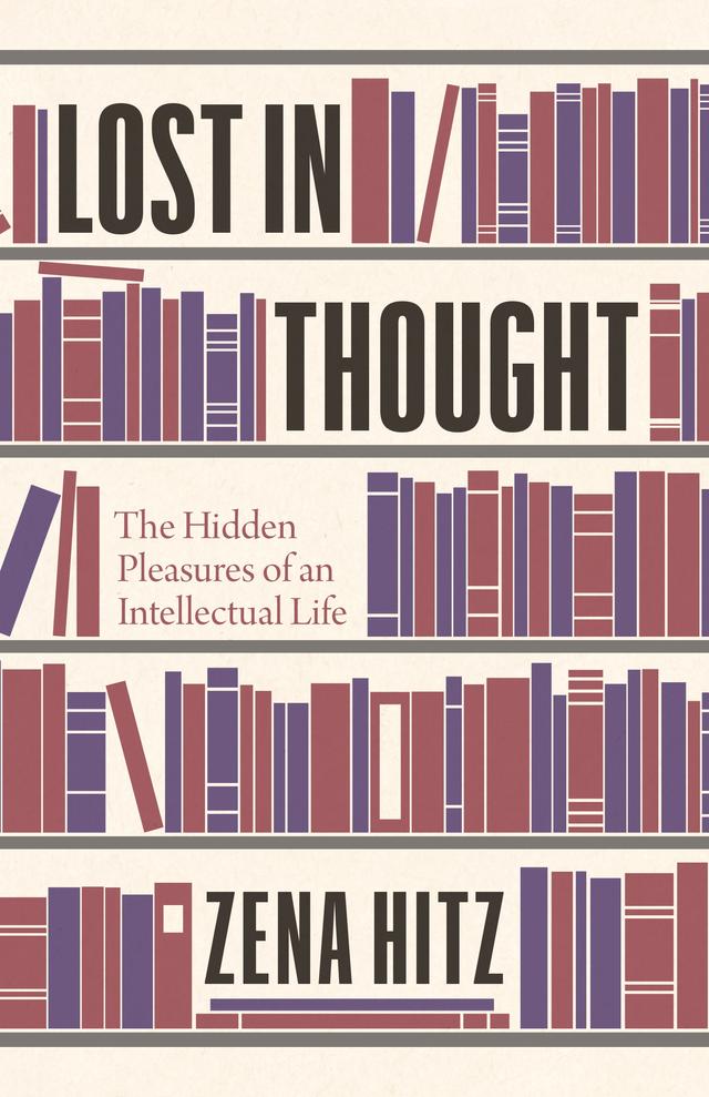 Lost in Thought by Zena Hitz