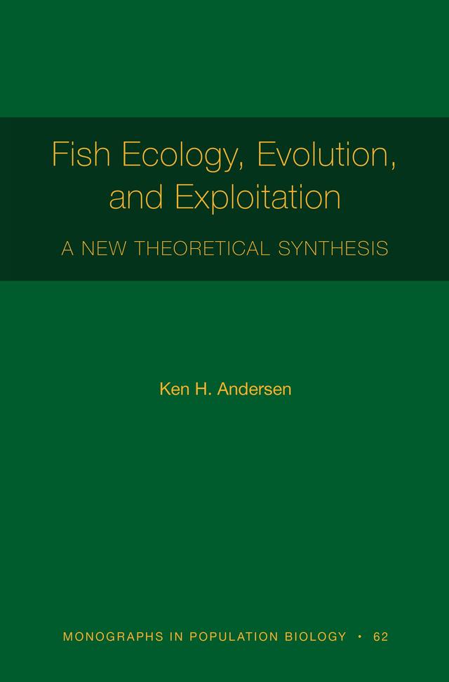 Fish Ecology, Evolution, and Exploitation by Ken H. Andersen