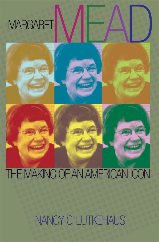 Margaret Mead by Nancy C. Lutkehaus