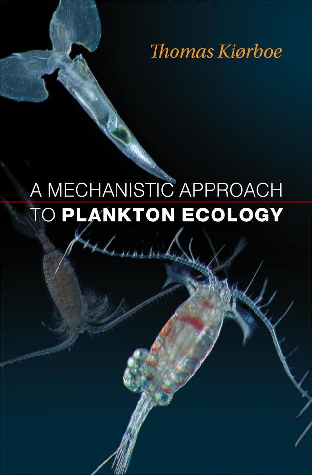 A Mechanistic Approach to Plankton Ecology by Thomas Kiørboe
